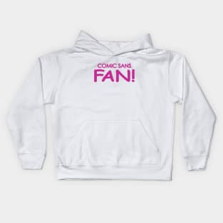 Comic Sans Fan in Fuchsia Kids Hoodie